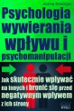 Psychologia wywierania wp�ywu i psychomanipulacji