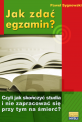 Jak zdać egzamin?