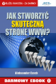 Jak stworzyć skuteczną stronę www?